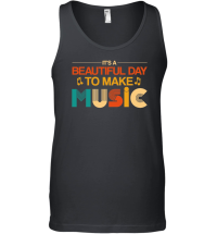 Product It's a Beautiful Day To Make Music Unisex Tank Top