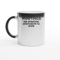 Product Meetings the practical alternative to work Magic Ceramic Mug
