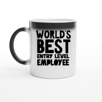 Product World's best entry level employee Magic Ceramic Mug