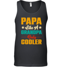 Product Papa Like A Grandpa Only Cooler Unisex Tank Top