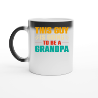 Product This Guy Is Going to Be A Grandpa Magic Ceramic Mug