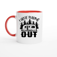 Product I Hate Pulling out Funny Camping Ceramic Mug with Color Inside