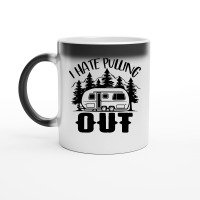 Product I Hate Pulling out Funny Camping Magic Ceramic Mug