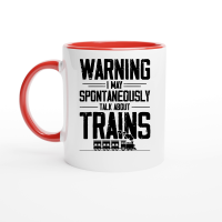 Product Warning I May Spontaneously Talk About Trains Ceramic Mug with Color Inside
