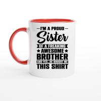 Product Im a Proud Sister Awesome Brother Ceramic Mug with Color Inside