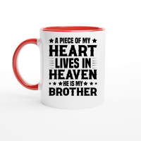 Product A piece of my Heart Lives in Heaven He is my Brother Ceramic Mug with Color Inside