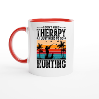 Product I Don't Need Therapy I Just Need to go Hunting Ceramic Mug with Color Inside