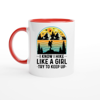 Product I Know I Hike Like A Girl Try To Keep Up Hiking Ceramic Mug with Color Inside