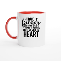 Product True Friends Are Never Apart Maybe In Distance But Never In Heart 2 01 Ceramic Mug with Color Inside