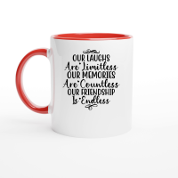 Product Our laughs are limitless our memories are countless our friendship is endless 2 01 Ceramic Mug with Color Inside