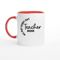 Product Teacher Mode All Day Every Day 01 Ceramic Mug with Color Inside