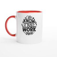 Product I don't know i just work here 01 Ceramic Mug with Color Inside