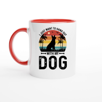 Product I Just Want To Hang Out With My Dog Ceramic Mug with Color Inside