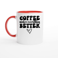 Product Coffee makes everything better Ceramic Mug with Color Inside