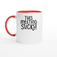 Product This meeting sucks Ceramic Mug with Color Inside