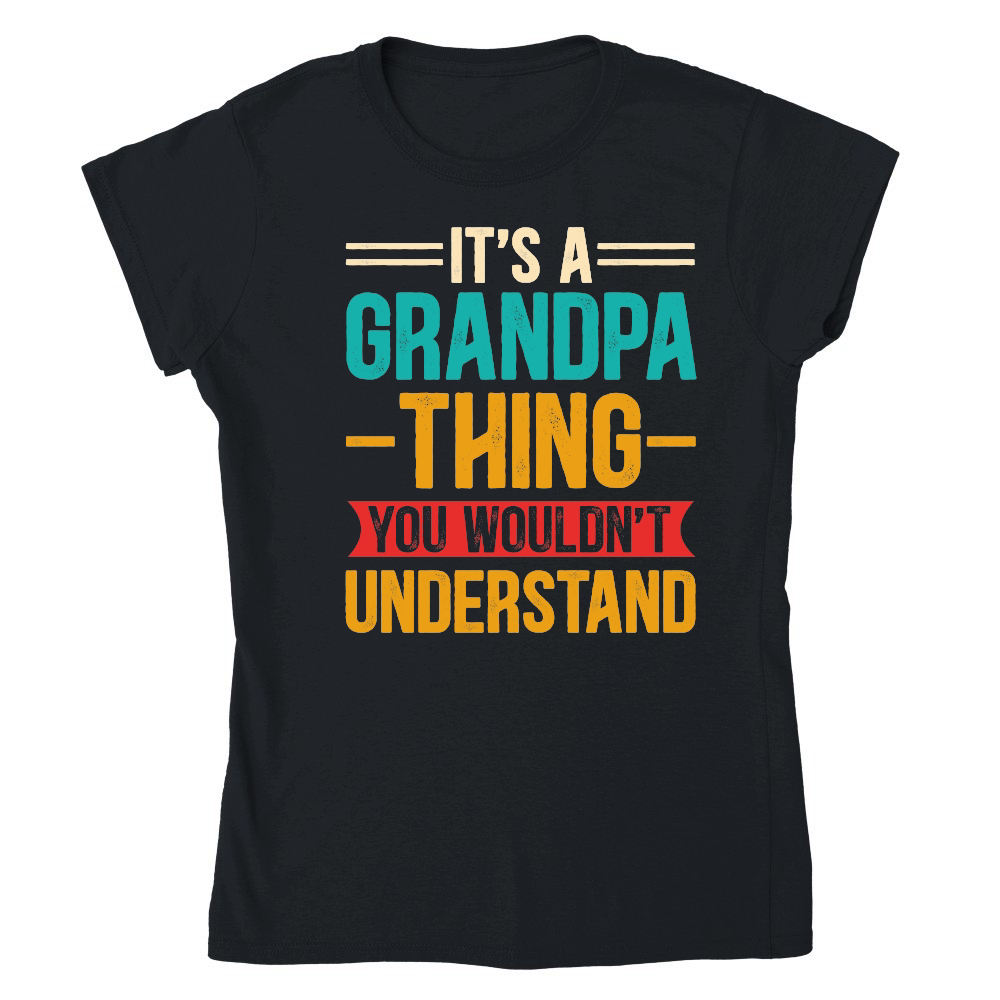 It's a Grandpa Thing You Wouldn't Understand