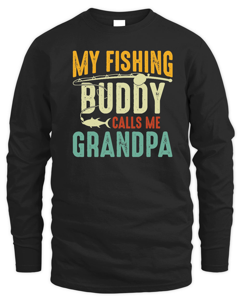 My Fishing Buddy Calls Me Grandpa