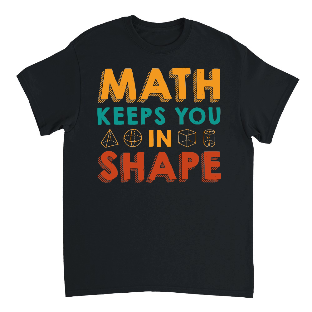 Math Keeps you in Shape Math Teacher