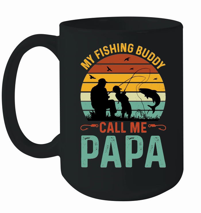 My Fishing Buddies Call Me Papa