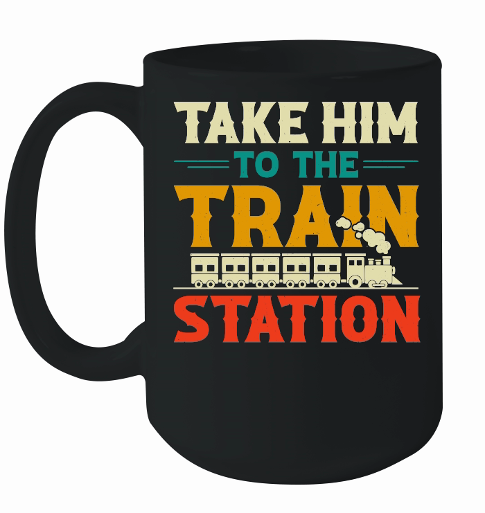 Take Him To The Train Station