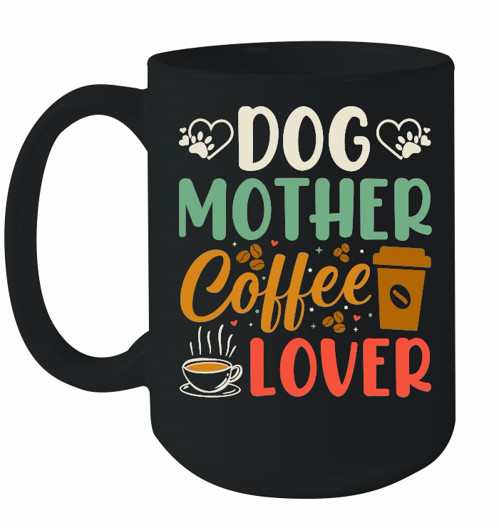 Dog Mother Coffee Lover