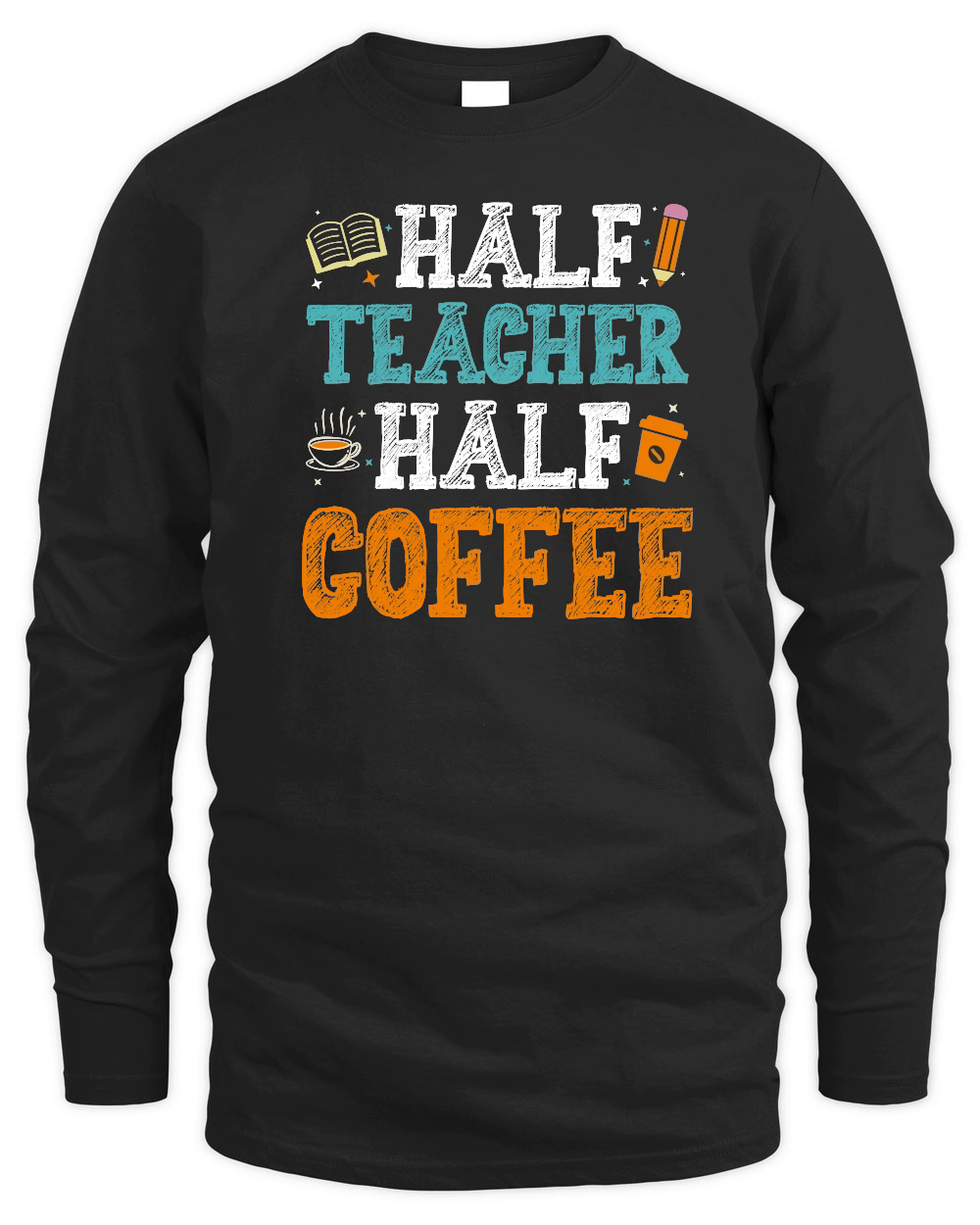 Half Teacher Half Coffee