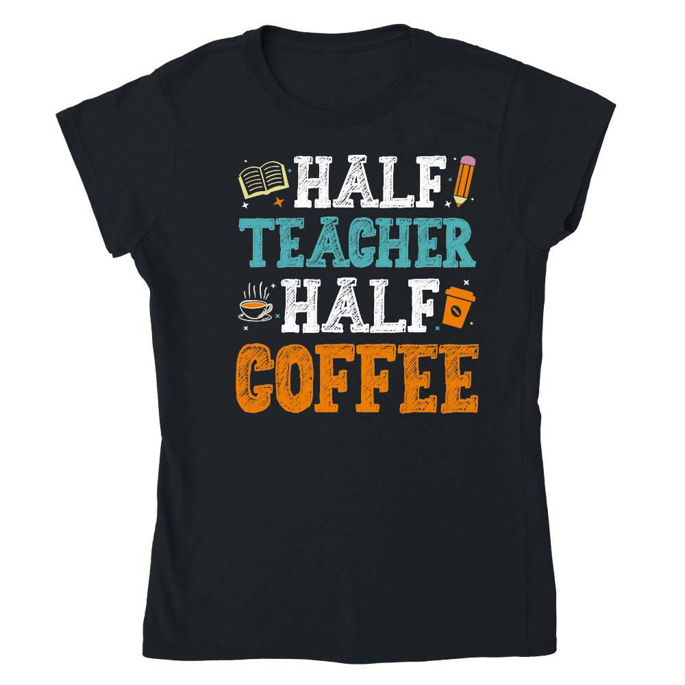 Half Teacher Half Coffee