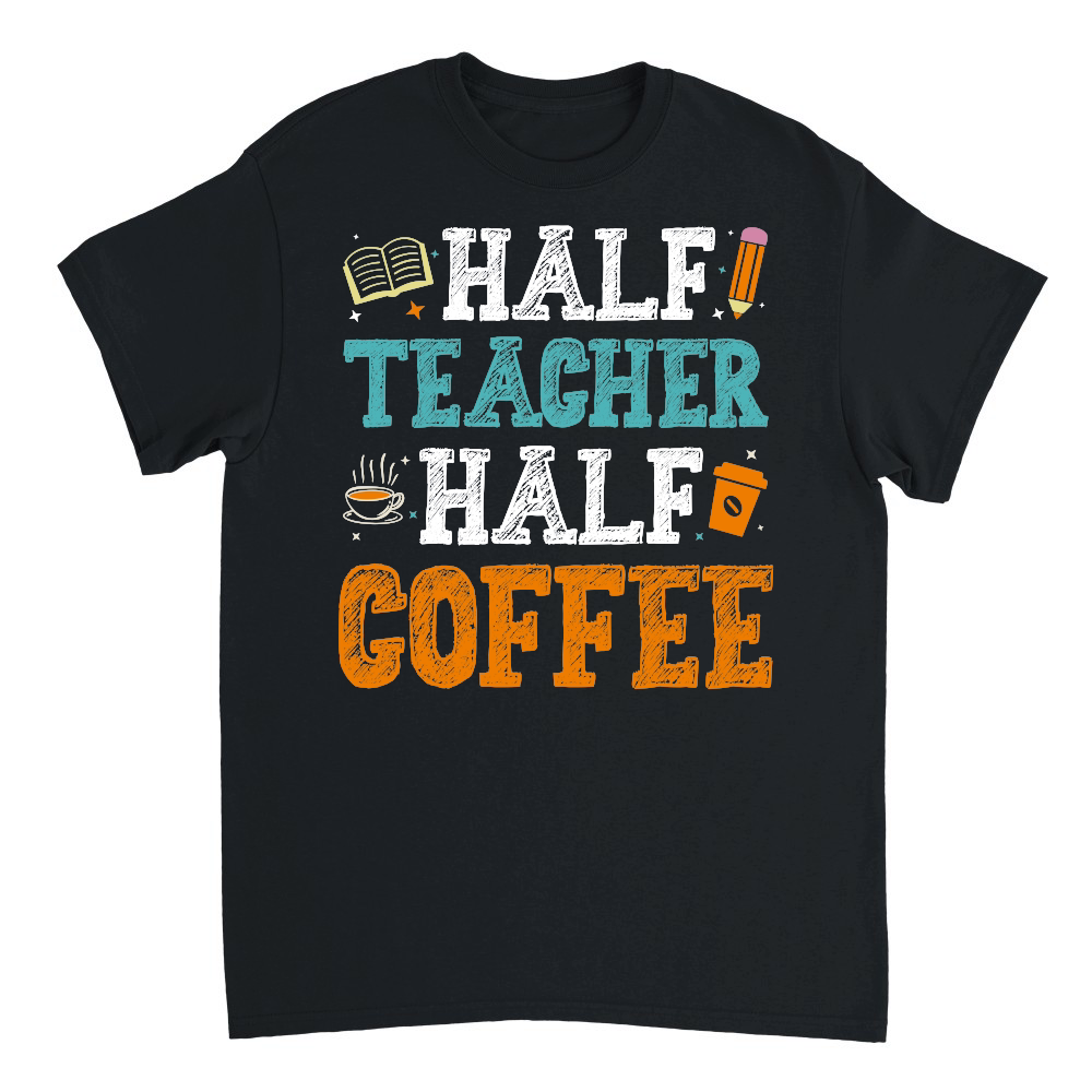 Half Teacher Half Coffee