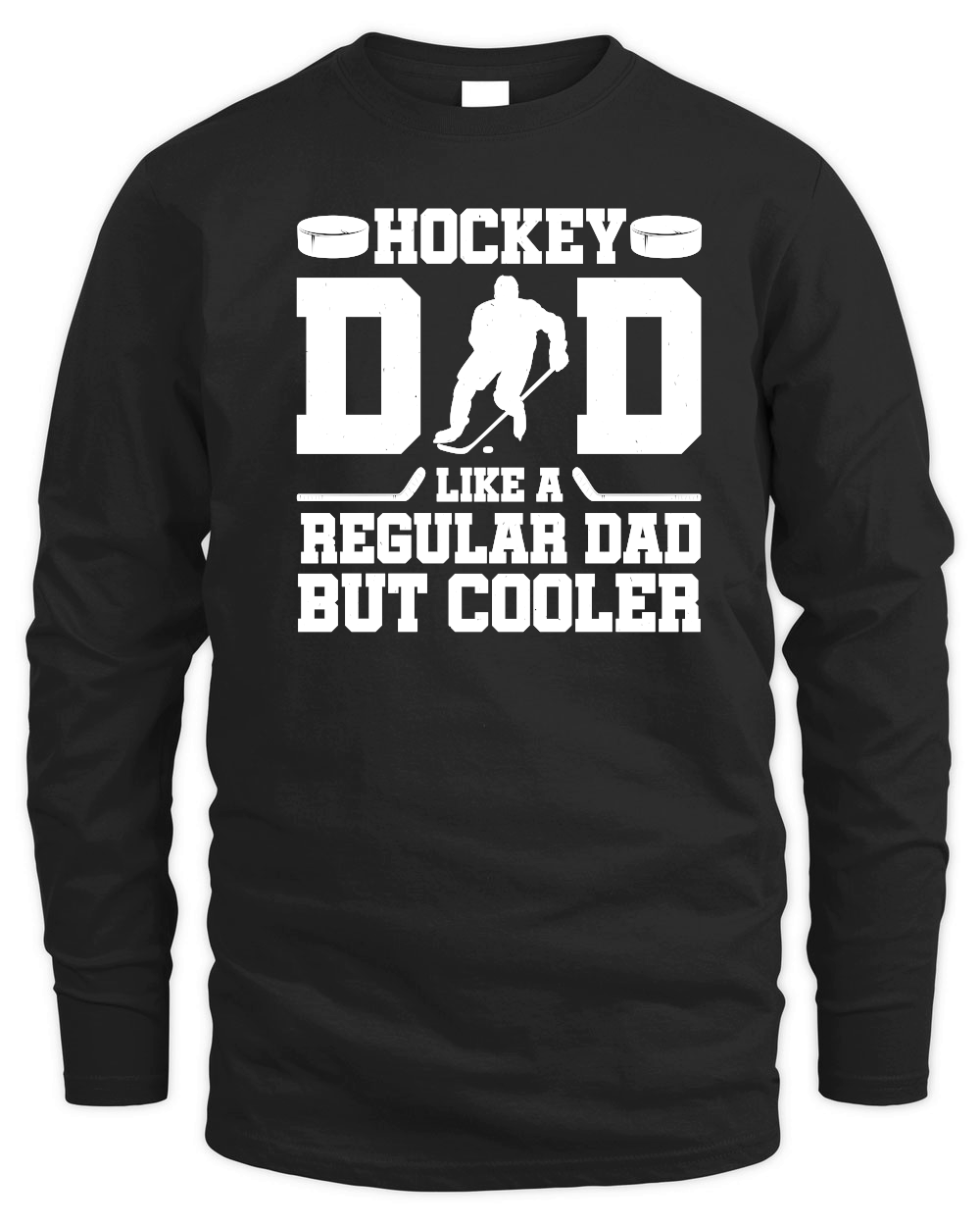 Hockey Dad Like A Regular Dad But Cooler