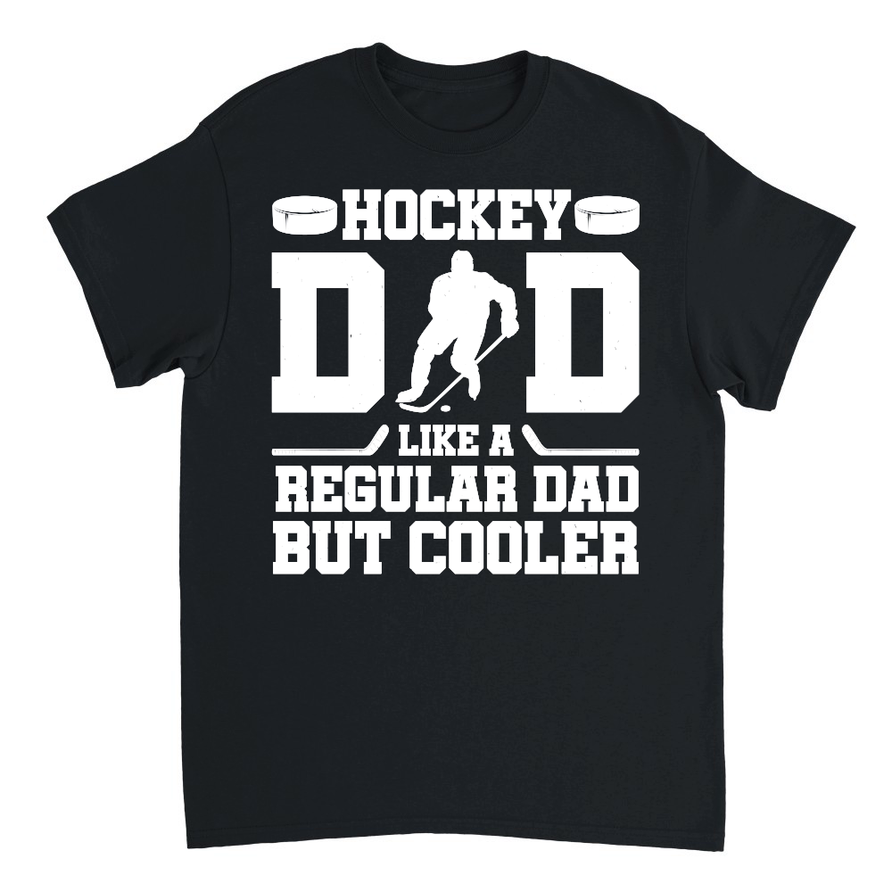 Hockey Dad Like A Regular Dad But Cooler