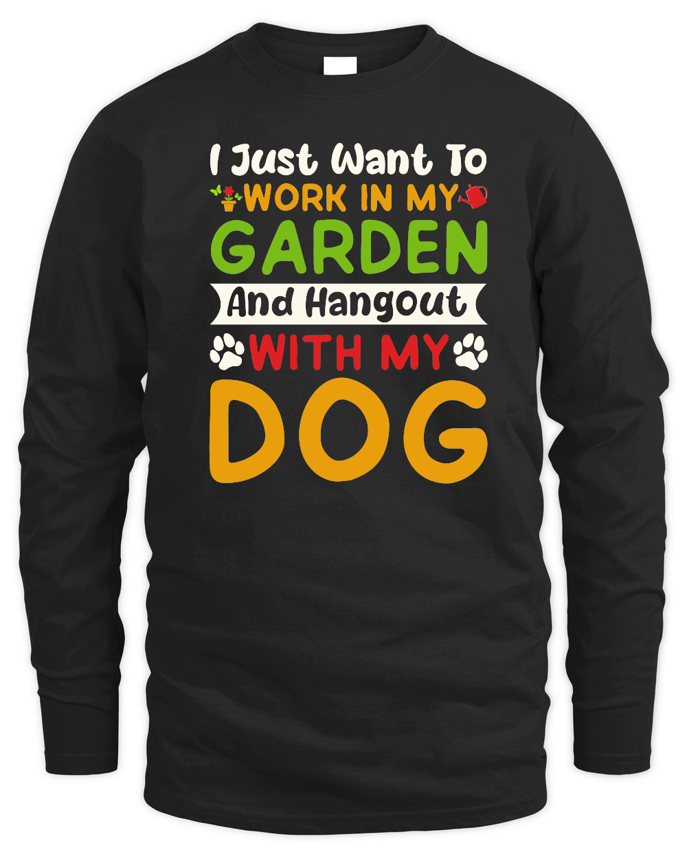 I just want to work in my Garden and Hangout with my Dog