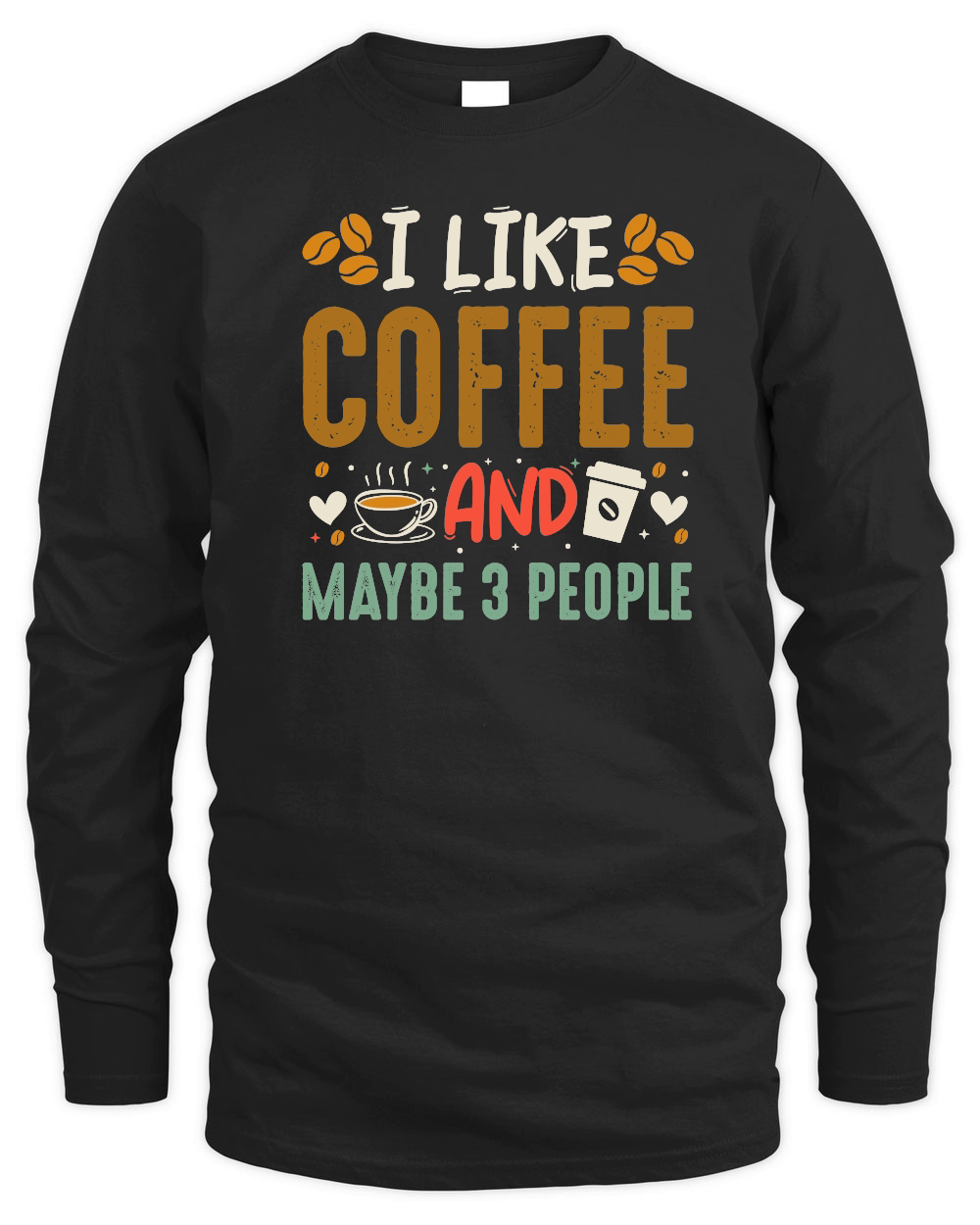 I Like Coffee and Maybe 3 People