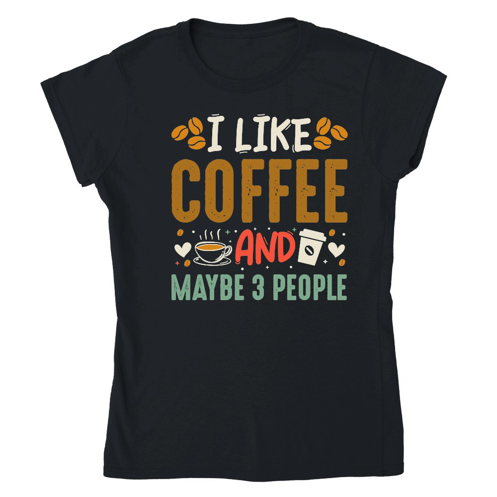 I Like Coffee and Maybe 3 People