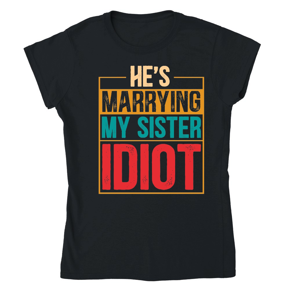 He's Marrying My Sister Idiot