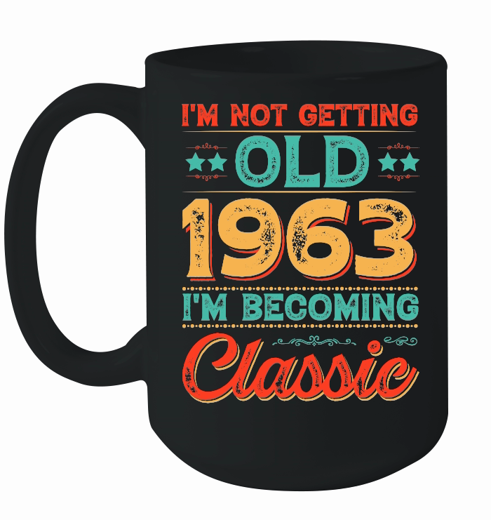 I'm Not Getting Old 1963 I'm Becoming Classic