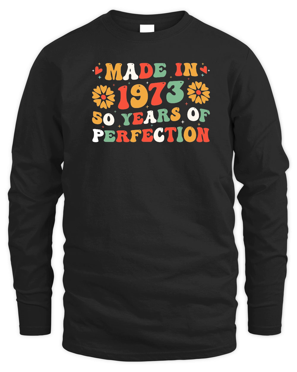 Made in 1973 50 Years of Perfection Birthday