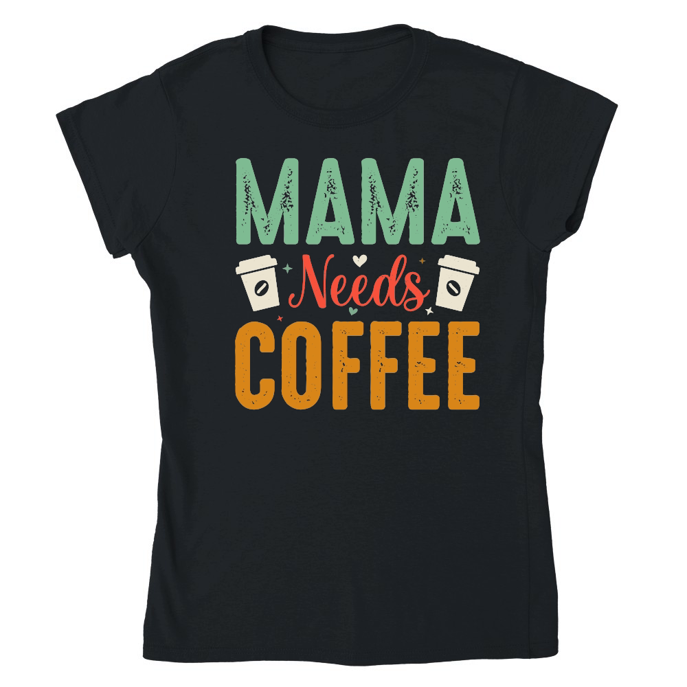 Mama Needs Coffee