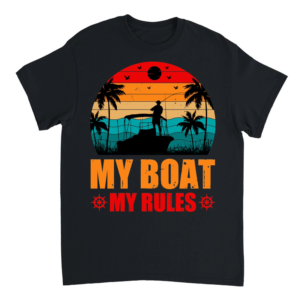 My Boat My Rules Fishing Lover