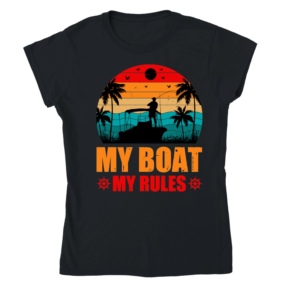 My Boat My Rules Fishing Lover