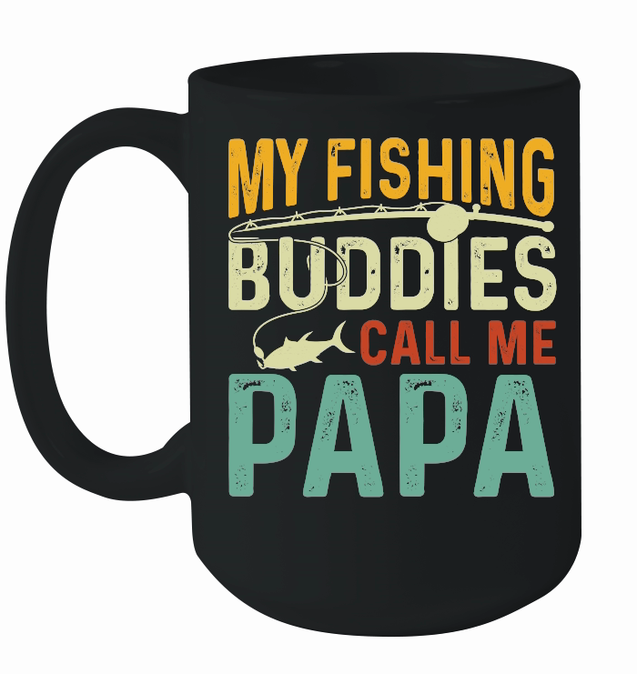 My Fishing Buddies Call Me Papa 2