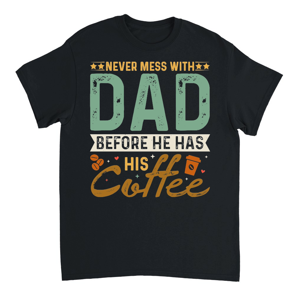 Never Mess With Dad Before He Has His Coffee