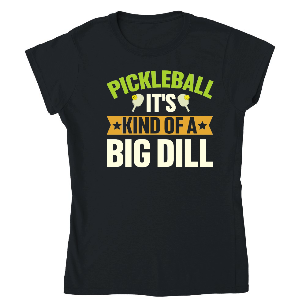 Pickleball It's Kind Of A Big Dill