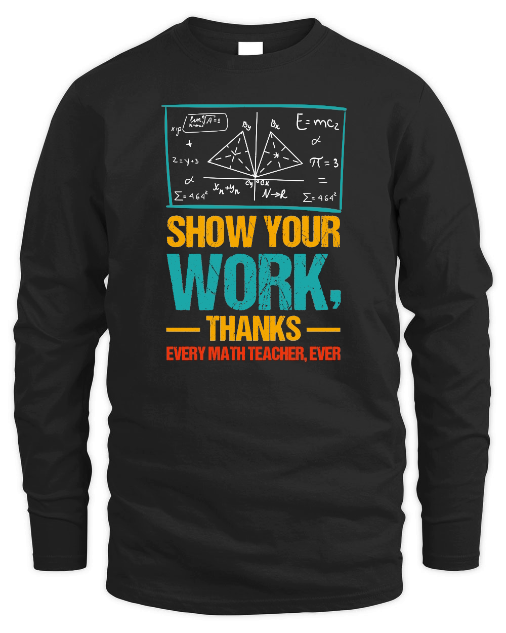 Show Your Work, Thanks Math Teacher