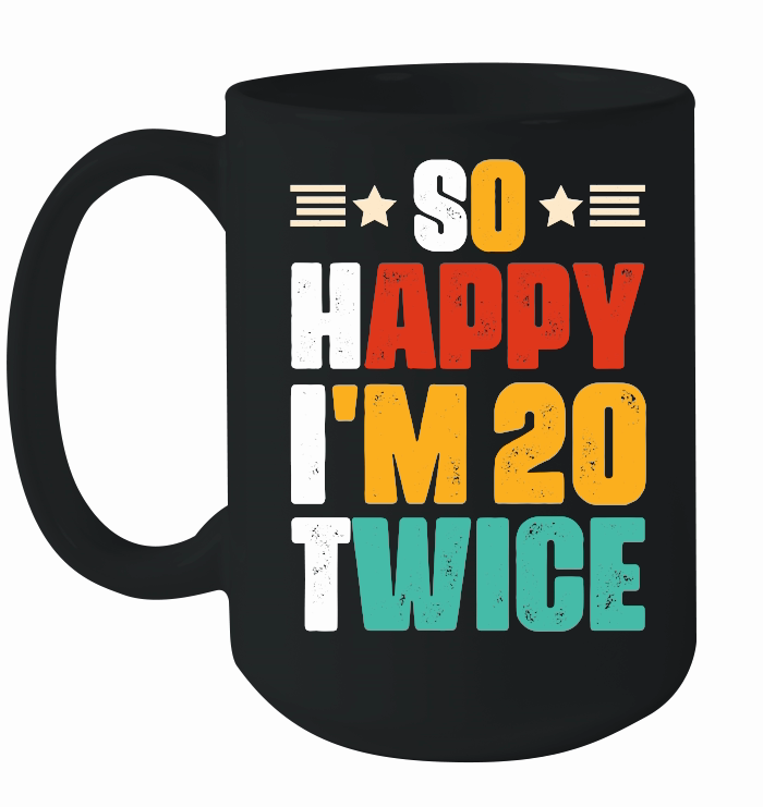 So Happy I'm 20 Twice Birthday