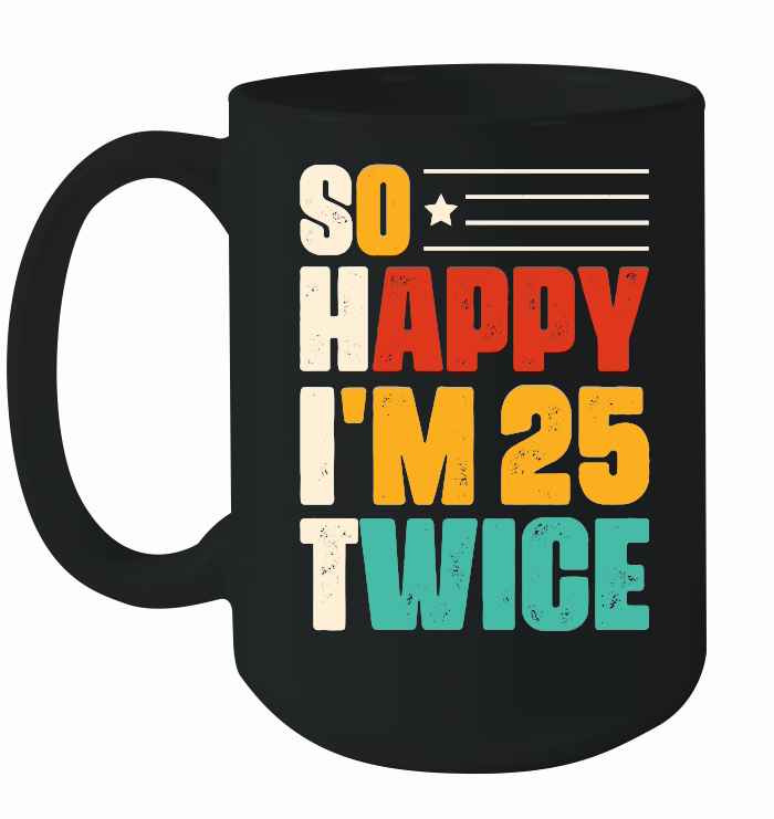 So Happy I'm 25 Twice Birthday