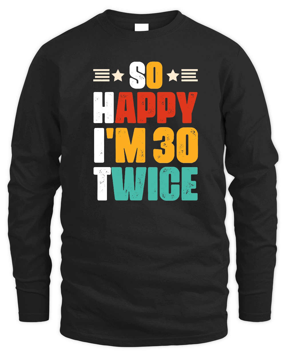 So Happy I'm 30 Twice Birthday