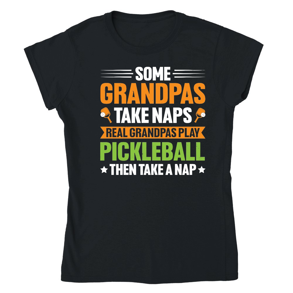 Some Grandpas Take Naps Real Grandpas Play Pickleball