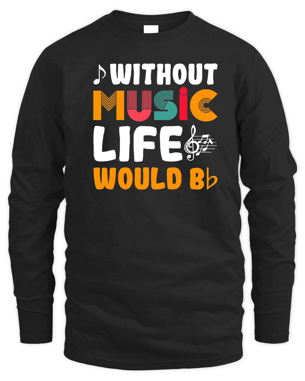 Without Music Life Would Be