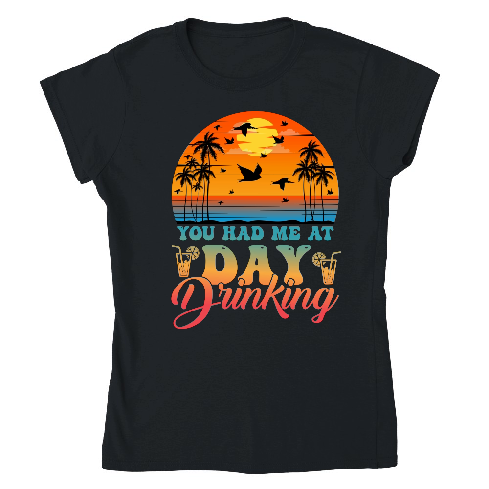 You Had Me At Day Drinking Summer Beach