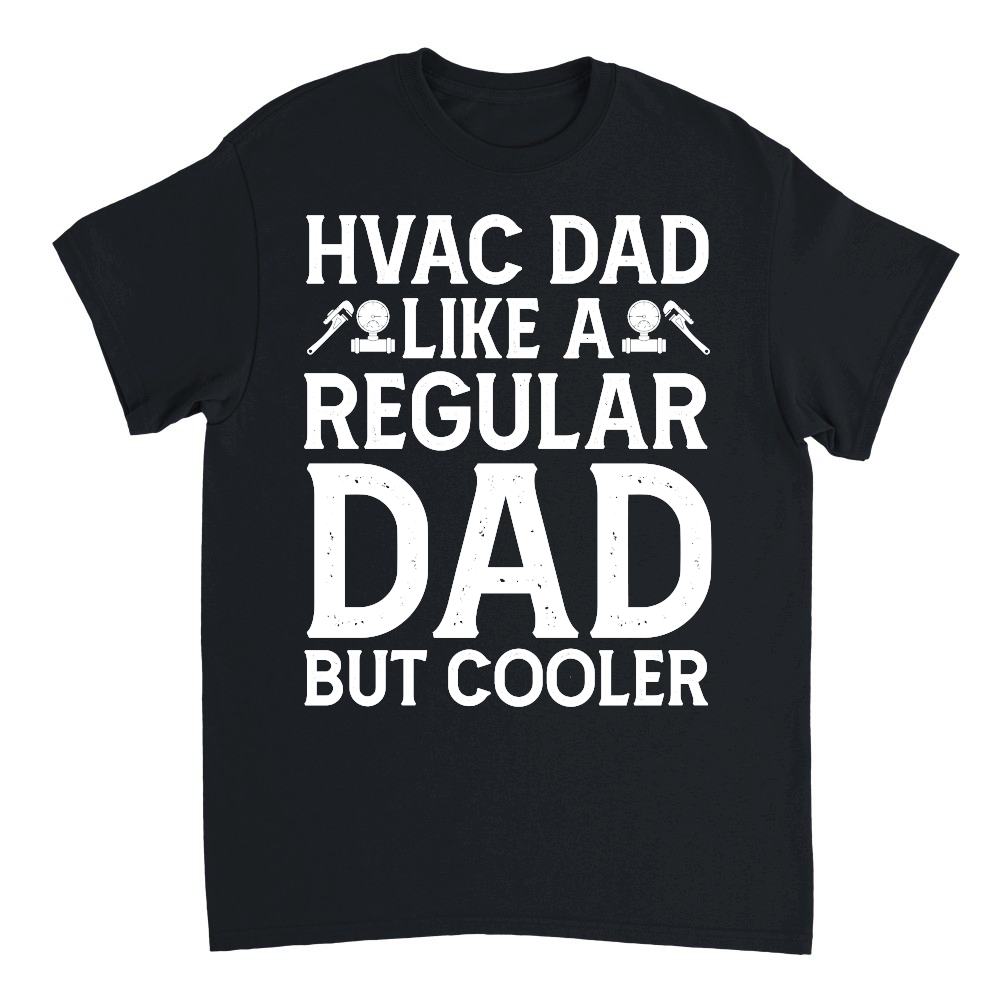 Hvac Dad Like A Regular Dad But Cooler